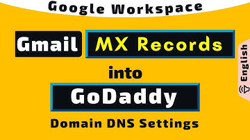 Google Workspace - GoDaddy | Enter Gmail MX values into DNS Settings of GoDaddy Domain
