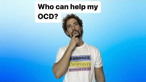 Step 2: Find an OCD Specialist! Talk therapy ONLY will NOT help OCD!