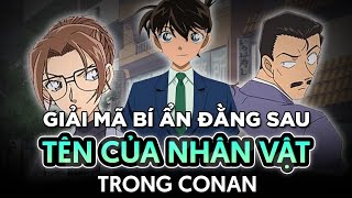 Giải Mã Bí Ẩn Đằng Sau Tên Của Các Nhân Vật Trong Thám Tử Lừng Danh Conan (P.1)