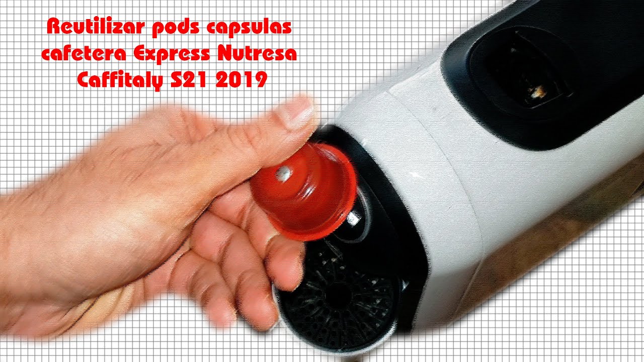 CÓMO REUTILIZAR PODS CAPSULAS CAFETERA EXPRESS NUTRESA CAFFITALY S21 ▻ 2019  [FUNCIONA] 😱 - YouTube