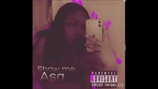 Asa Show Me Feat 9K