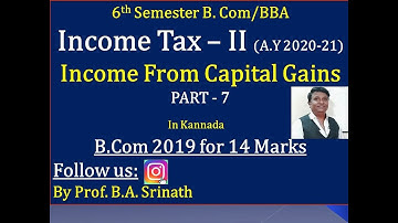Income From Capital Gains in Kannada PART 7 - B.Com 2019 Question Paper for 14 Marks -By Srinath Sir