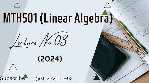 MTH501 (Linear Algebra) | Lecture No.03 | Short lecture (2024) | MCQs Base | vu #education #exam.