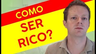 Como Ser Rico? 5 Dicas Para Você Transformar Um Bom Salário Em Riqueza A Partir De Hoje