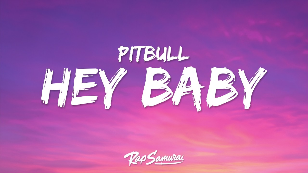 Pitbull - Hey Baby (Lyrics) ft. T-Pain