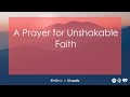A Prayer for Unshakable Faith
