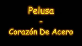 Pelusa - Corazon De Aceró chords