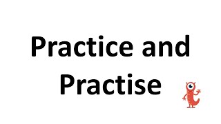 Practice or Practise?