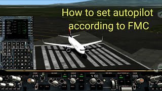 How to set autopilot according to FMC  in X Plane Flight Simulator