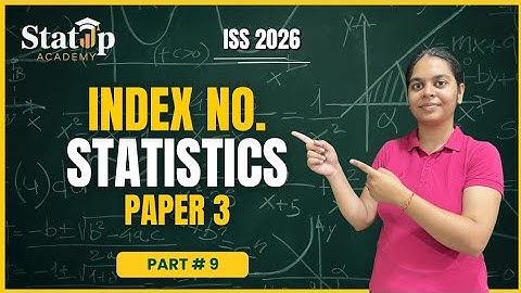 Index No. l Statistics Paper 3 l Part 9 l ISS 2026