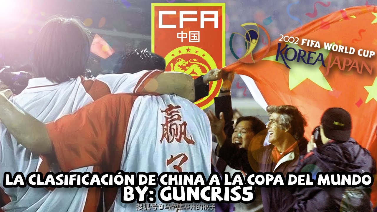 La clasificación de CHINA 🇨🇳 rumbo al ÚNICO MUNDIAL QUE HA JUGADO | Eliminatorias Corea-Japón 2002