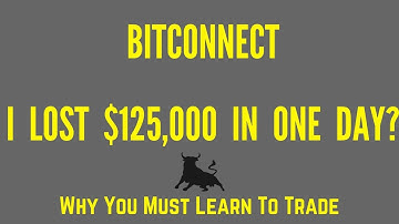 Bitconnect - I Lost $125,000 in one day: Why You Need To Learn  How To Trade On GDAX