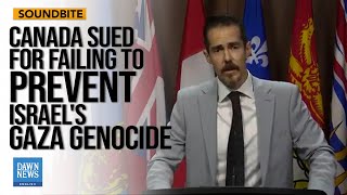 Information Lawyers File Historic Lawsuit Against Canada Over Israel's Gaza Genocide | Dawn News English Guide