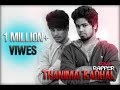 THANIMAI KADHAL | kannu kulla nikira en kadhaliyea | bayapada venam di | by LOVELY RAPPER