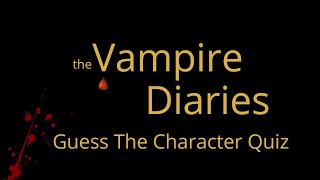 The Vampire Diaries | Guess The Character Quiz screenshot 5