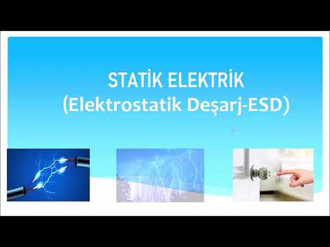Statik Elektrik-ESD-Elektrostatik Deşarj-Static Electricity-(Bilişim Teknolojilerinin Temelleri)