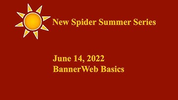 June 14, 2022: BannerWeb Basics