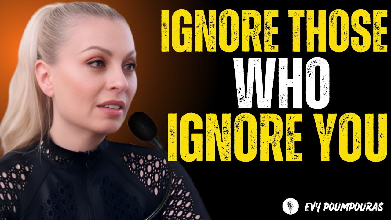 Stop Chasing People Who Ignore You    EVY POUMPOURAS SPEECH