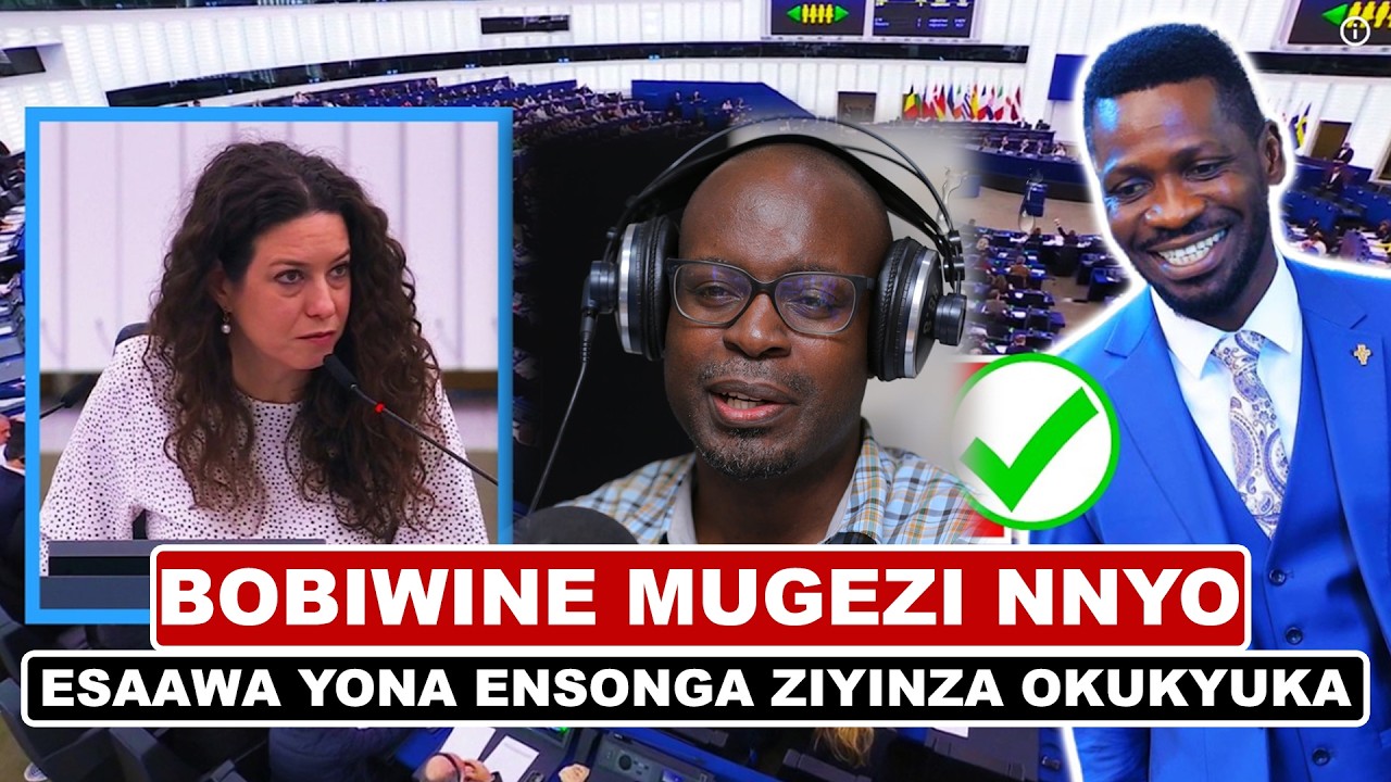 DR SAM KAZIBWE ATENZE BOBIWINE AMAGEZI OLWA EUROPEAN PARLIAMENT OKUTUNULA MUNSONGA ZE ZAYITAMU KATI