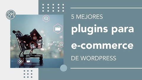 5 mejores plugins para e-commerce de WordPress