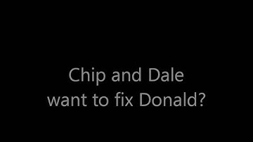 Toontown-Chip and Dale fix Donald?