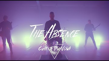 Call of the Void - The Absence (Official Music Video)