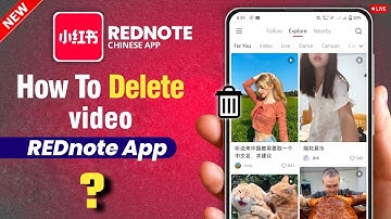 How To Delete Video On REDnote App | Delete Videos From REDnote Account
