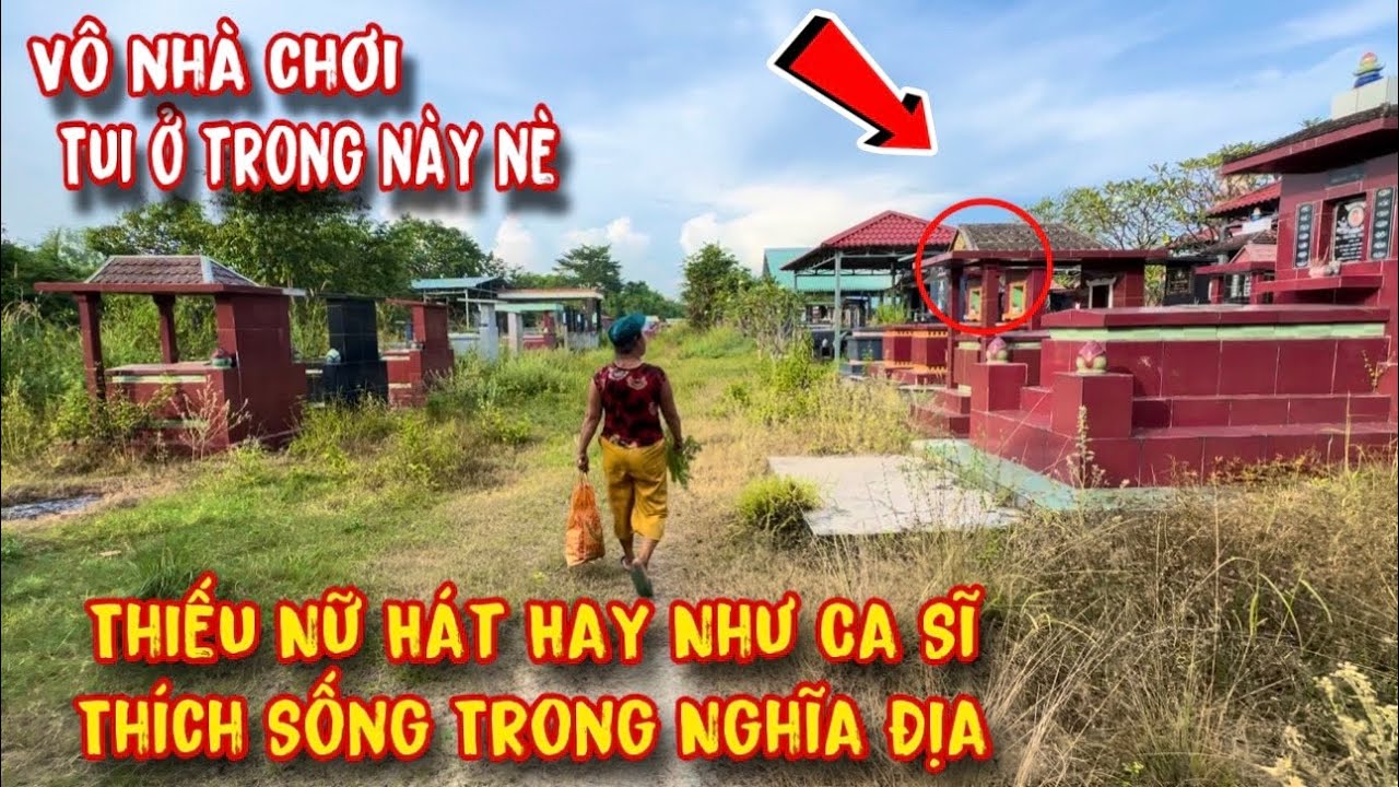 Kì lạ Thiếu Nữ Xinh Đẹp Thích Sống Ở Nghĩa Địa Hát Hay Như Ca Sĩ nhìn mà Nổi Óc Cục
