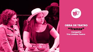 Obra de Teatro Trenza