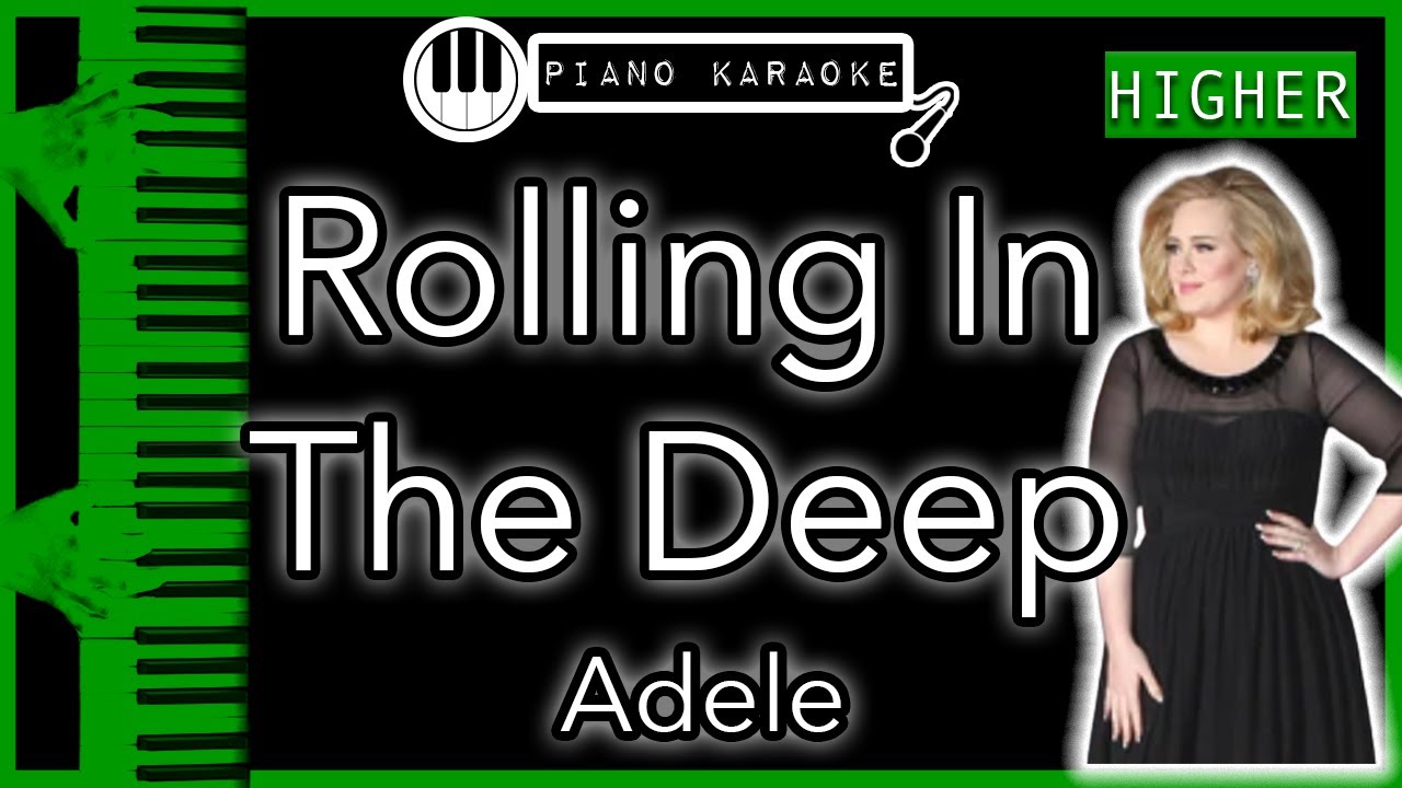 Rolling In The Deep (HIGHER +3) - Adele - Piano Karaoke Instrumental