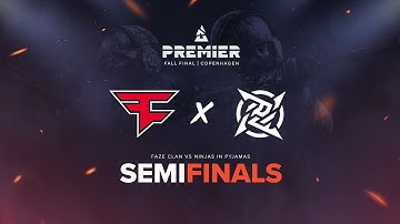 Blast Premier Fall Final, Semifinals: Faze vs NIP