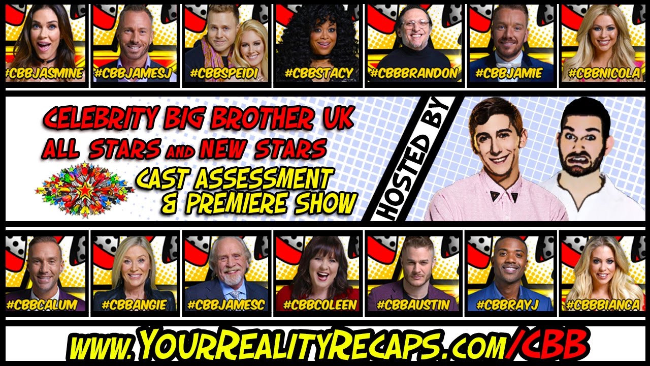 #CBB 19 : "Cast Assessment "Celebrity Big Brother UK 19 ...
