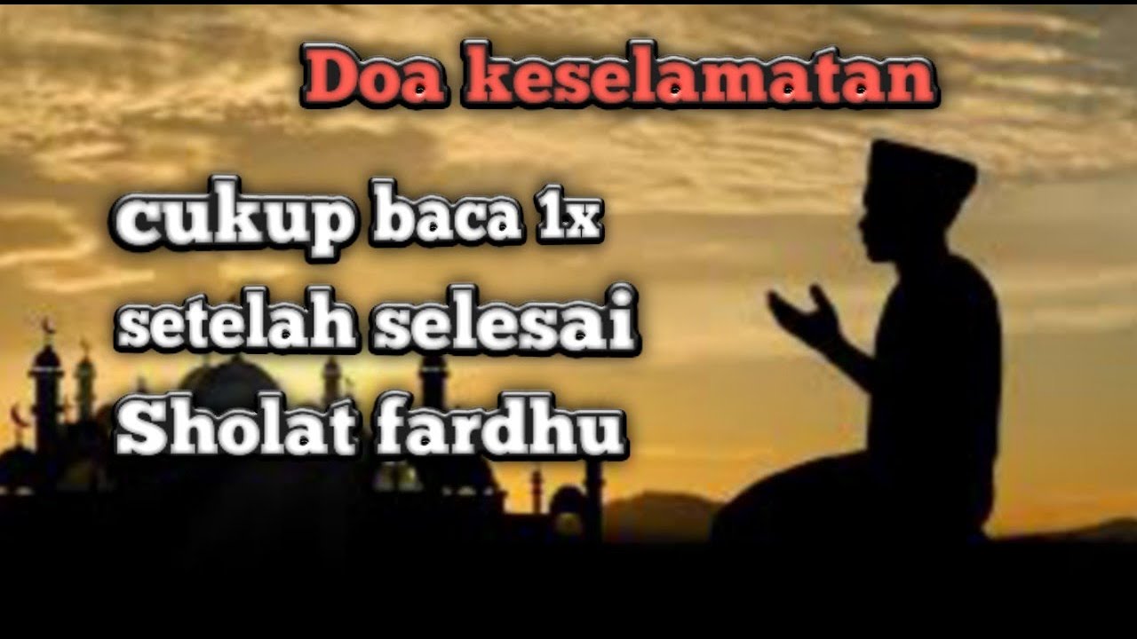 Doa keselamatan - YouTube
