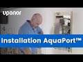 Installation: Uponor AquaPort™