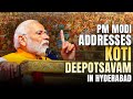 Prime Minister Narendra Modi addresses Koti Deepotsavam in Hyderabad