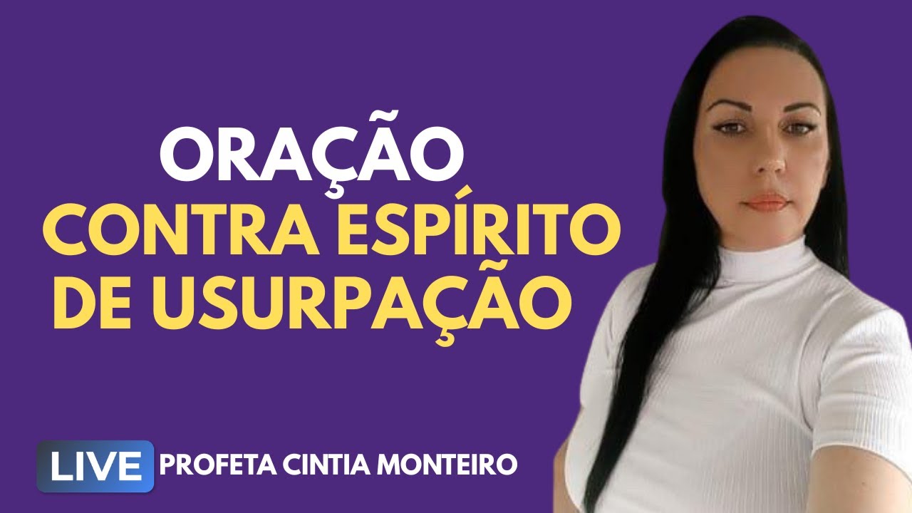 ORAÇÃO CONTRA O ESPÍRITO DE USURPAÇÃO