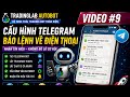 [P9] Hướng Dẫn Lấy Telegram Token &amp; Chat ID Cho TradingLab AutoBot | Nhận Tín Hiệu Trên Điện Thoại