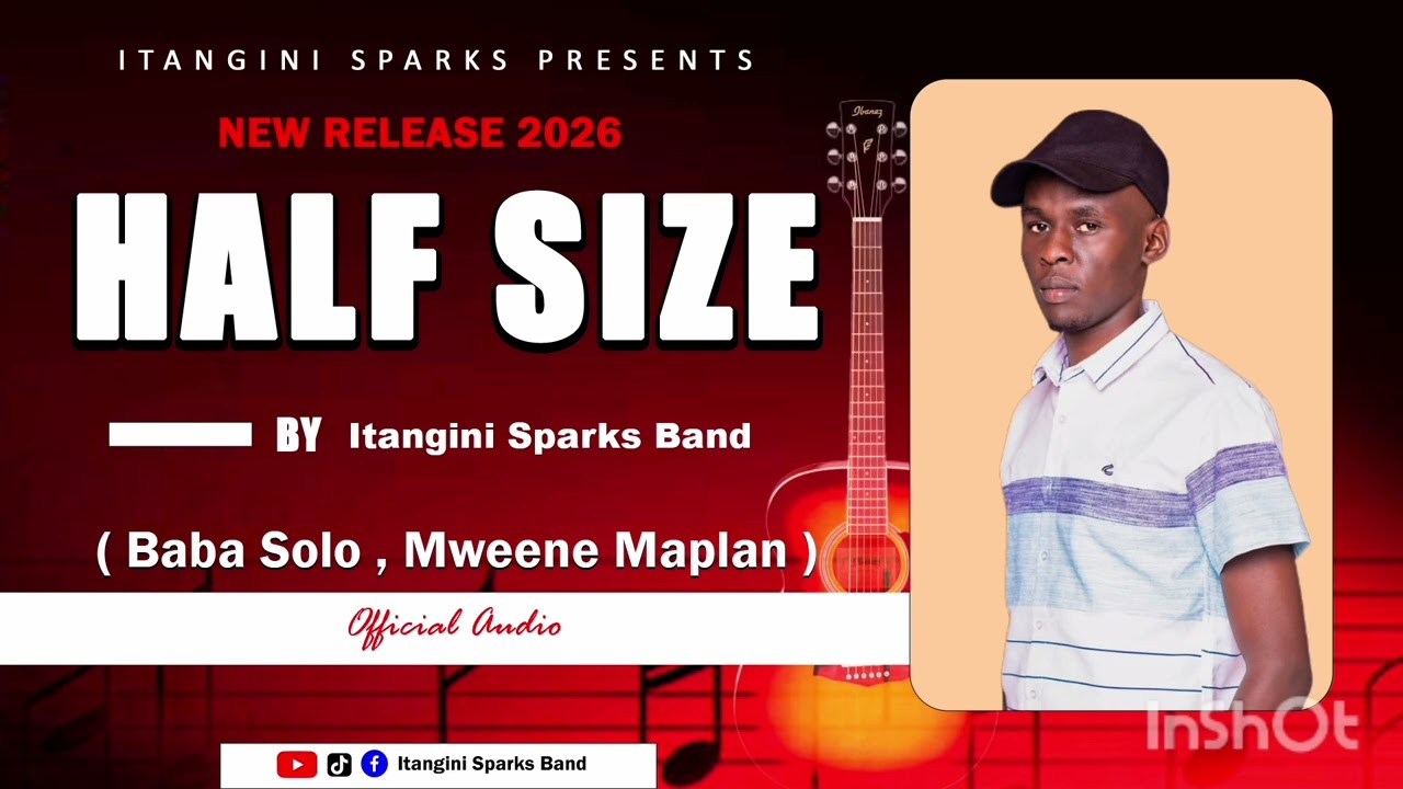 HALF - SIZE . OFFICIAL AUDIO BY ITANGINI SPARKS BAND. Baba Solo Mweene Maplan 