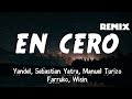 En Cero Remix - Manuel Turizo, Yandel, Farruko & Wisin (Letra)
