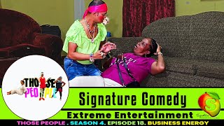 Those People Season 4 - Episode 18 - Business Energy by Signature Comedy 41,194 views 1 month ago 1 hour, 5 minutes