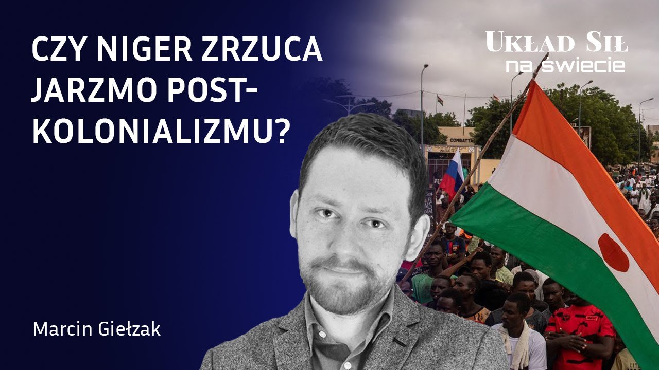 Czy Niger zrzuca jarzmo postkolonializmu? - Marcin Giełzak