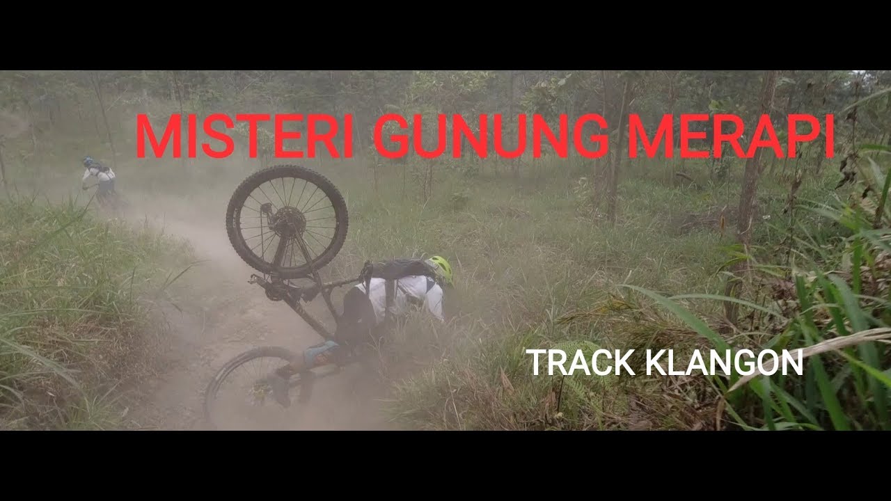 MTB Malang | Gowes Track Klangon - Jogja, MISTERI GUNUNG MERAPI