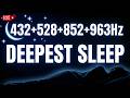 🔴 432Hz + 528Hz + 963Hz | DEEP HEALING SLEEP – DNA Repair & Total Body Renewal LIVE