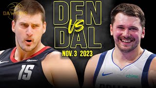 Denver Nuggets vs Dallas Mavericks Full Game Highlights | Nov 3, 2023 | FreeDawkins