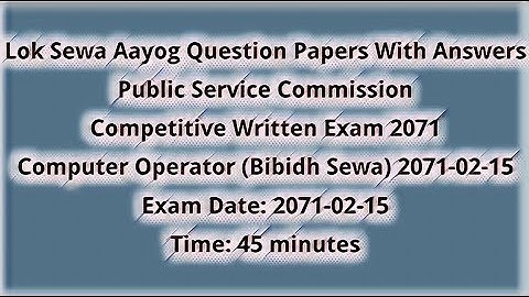 #1,LOK SEWA AAYOG,Computer Operator(Bibidh Sewa)| Solved Question Paper of exam 2071