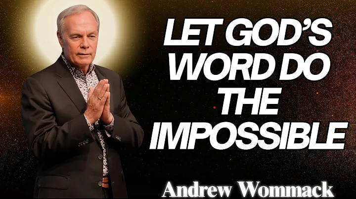 🕊️Let God’s Word Do the Impossible - Andrew Wommack | POWERFUL TEACHING