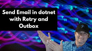 send email in dotnet with mimekit, retry, and outbox pattern