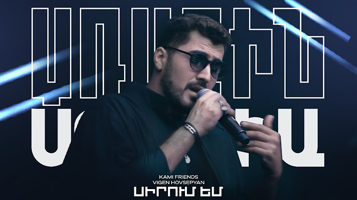 Kami Friends, Vigen Hovsepyan — Սիրում եմ / Sirum Em [Hayko cover] (Առաջին Ստուդիա)
