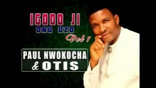 Bro. Paul Nwokocha & Otis Igodo Ji Onu Uzo 1 - Nigerian Gospel Song