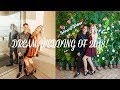 ATTENDING A DREAM WEDDING!